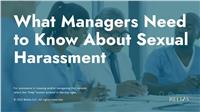 What Managers Need to Know About Sexual Harassment