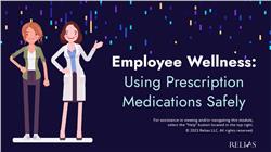 Employee Wellness: Using Prescription Medications Safely
