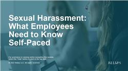 Sexual Harassment: What Employees Need to Know Self-Paced