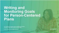 Writing and Monitoring Goals for Person-Centered Plans