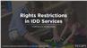 Rights Restrictions in IDD Services