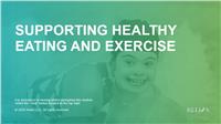 Supporting Healthy Eating and Exercise