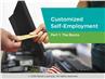 Customized Self-Employment Part 1: The Basics